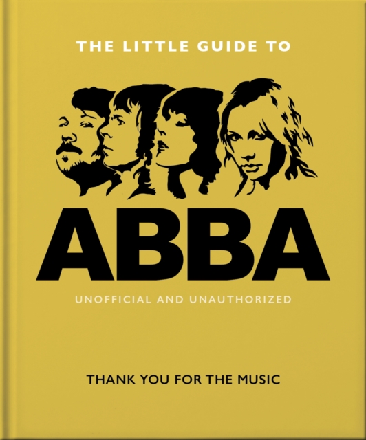 The Little Guide to Abba : Thank You For the Music, Hardback Book