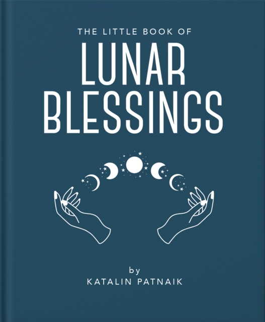 The Little Book of Lunar Blessings, Hardback Book