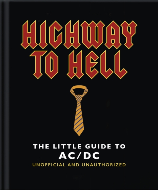 The Little Guide to AC/DC : For Those About to Read, We Salute You!, Hardback Book