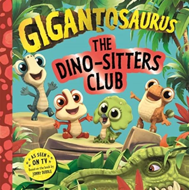 Gigantosaurus - The Dino-Sitters Club, Paperback / softback Book