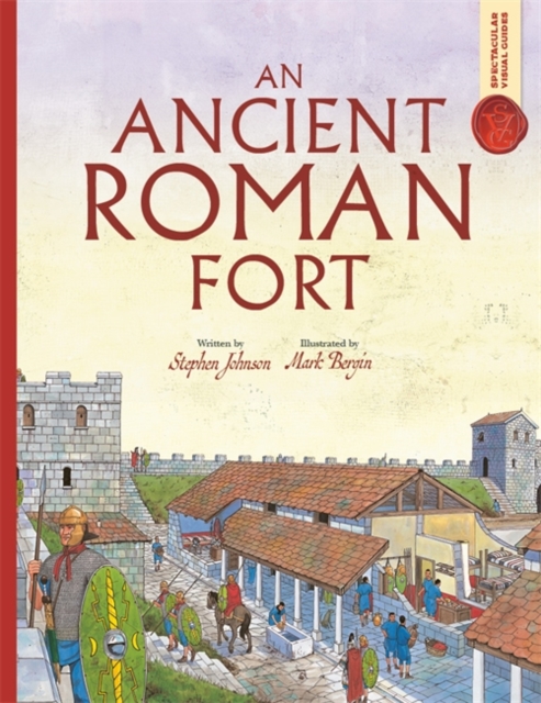 Spectacular Visual Guides: An Ancient Roman Fort, Paperback / softback Book