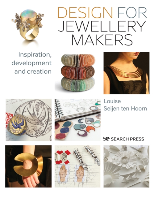 Design for Jewellery Makers : Inspiration, Development and Creation, Paperback / softback Book