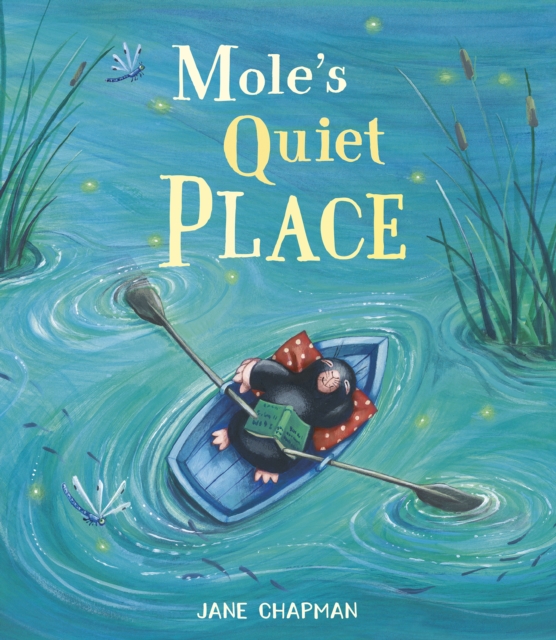 Mole's Quiet Place, Hardback Book