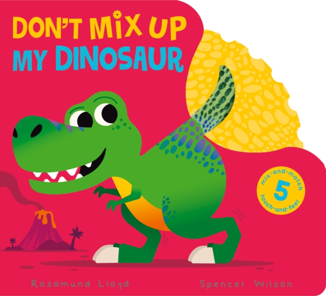 Don't Mix Up My Dinosaur, Board book Book