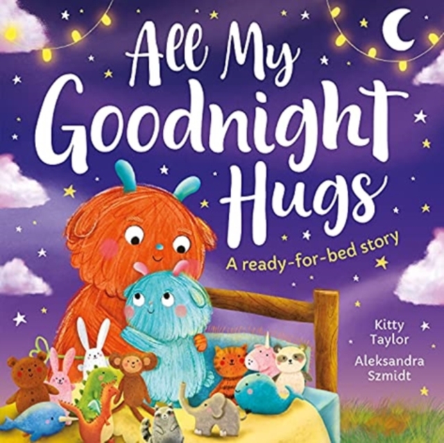 All My Goodnight Hugs - A ready-for-bed story, Paperback / softback Book