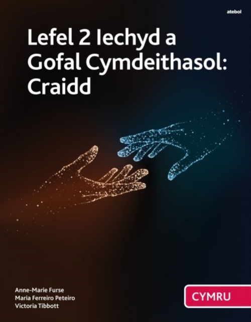 Lefel 2 Iechyd a Gofal Cymdeithasol: Craidd (Cymwysterau Cymru), Paperback / softback Book