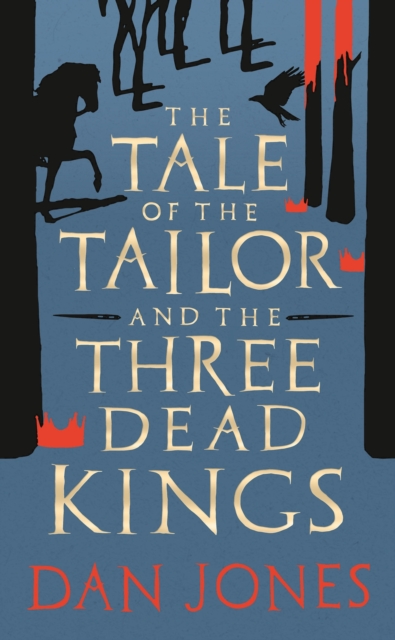 The Tale of the Tailor and the Three Dead Kings : A medieval ghost story, Hardback Book