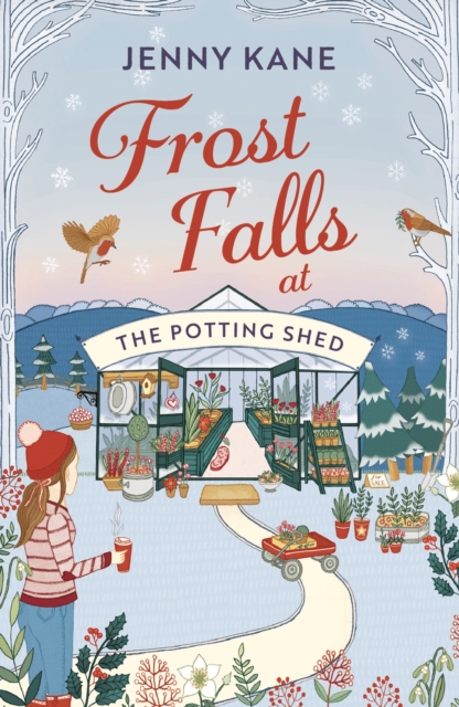 Frost Falls at The Potting Shed : An absolutely heart-warming and feel-good read to cosy up with in the cold!, Paperback / softback Book