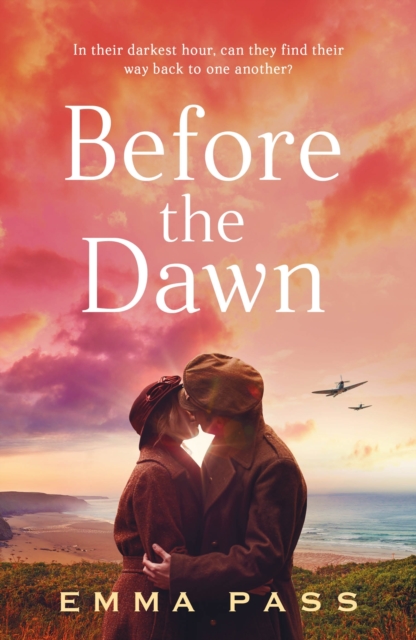 Before the Dawn : An absolutely heartbreaking WW2 historical romance novel perfect for spring 2023!, Paperback / softback Book