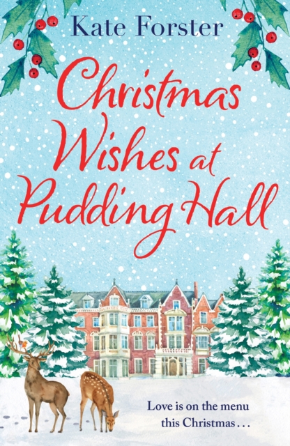 Christmas Wishes at Pudding Hall : A gorgeous Christmas romance to sweep you off of your feet!, Paperback / softback Book