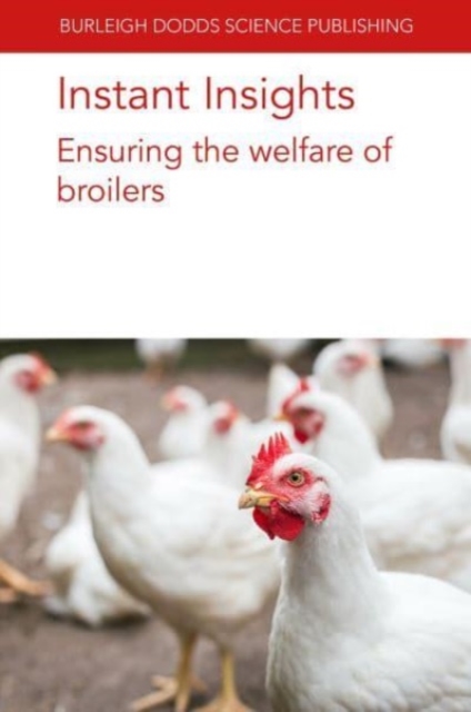 Instant Insights: Ensuring the Welfare of Broilers, Paperback / softback Book