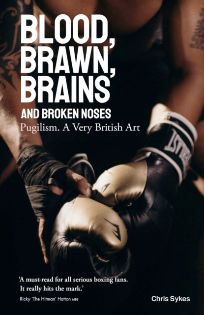 Blood, Brawn, Brain and Broken Noses : Puglism, a Very British Art, EPUB eBook