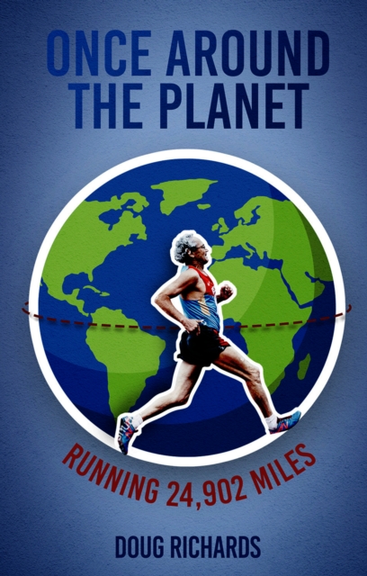 Once Around the Planet : Running 24,902 Miles, EPUB eBook