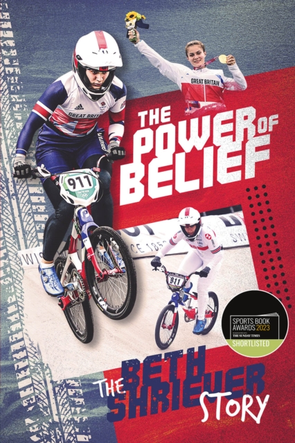 The Power of Belief : Bethany Shriever's Rise to the Top, Hardback Book