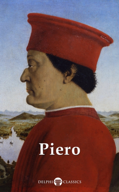 Delphi Complete Works of Piero della Francesca (Illustrated), EPUB eBook