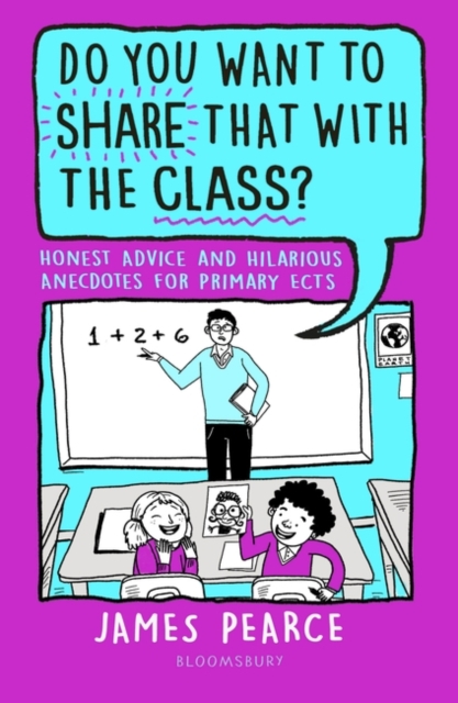 Do You Want to Share That with the Class? : Honest Advice and Hilarious Anecdotes for Primary ECTs, EPUB eBook