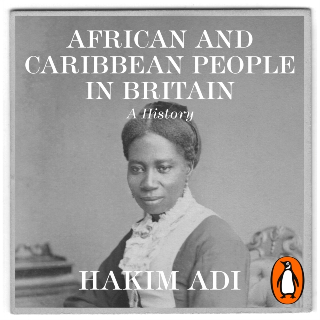 African and Caribbean People in Britain : A History, eAudiobook MP3 eaudioBook