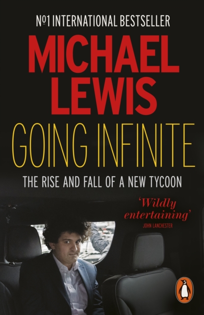 Going Infinite : The Rise and Fall of a New Tycoon, Paperback / softback Book