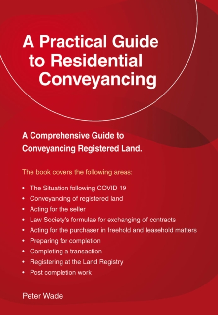 A Practical Guide To Residential Conveyancing : Revised Edition 2022, Paperback / softback Book