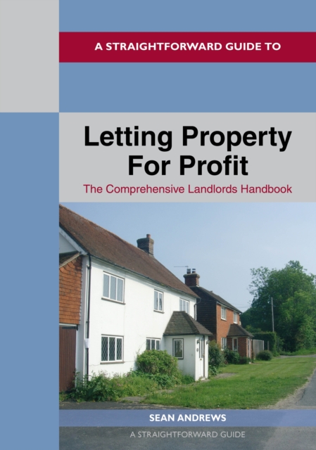 A Straightforward Guide To Letting Property For Profit : Revised Ediition - 2024, EPUB eBook
