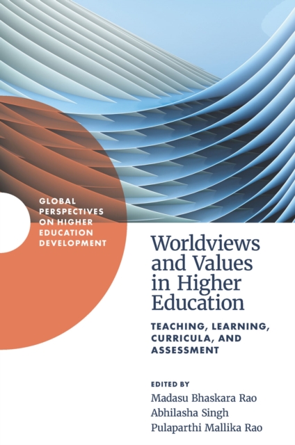 Worldviews and Values in Higher Education : Teaching, Learning, Curricula, and Assessment, Hardback Book