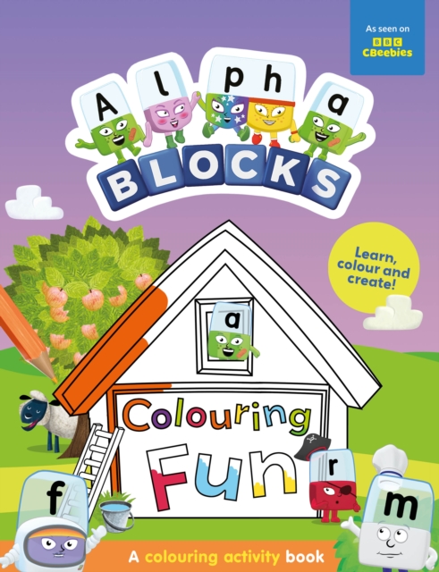 Alphablocks Colouring Fun: A Colouring Activity Book, Paperback / softback Book