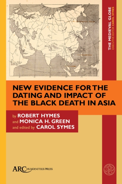 New Evidence for the Dating and Impact of the Black Death in Asia, PDF eBook