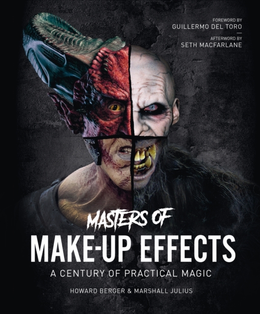 Masters of Make-Up Effects : A Century of Practical Magic, Hardback Book