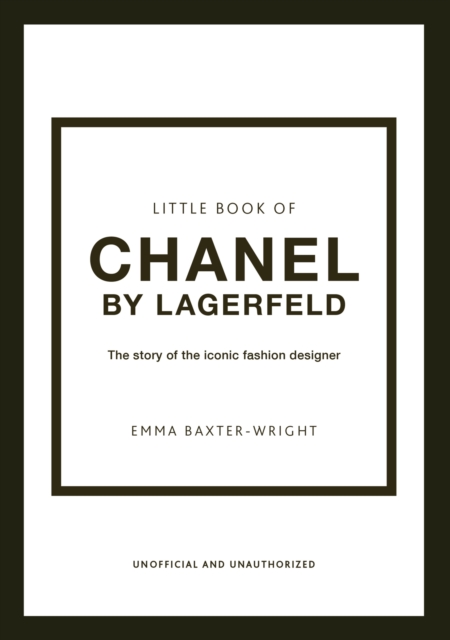 Little Book of Chanel by Lagerfeld : The Story of the Iconic Fashion Designer, EPUB eBook