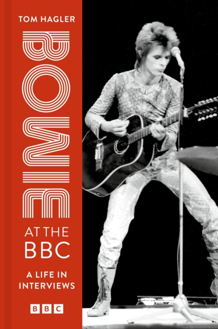 Bowie at the BBC : A life in interviews, Hardback Book