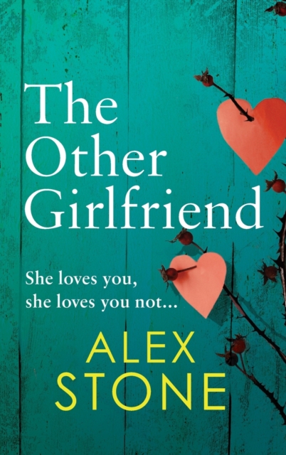The Other Girlfriend : The addictive, gripping psychological thriller from the bestselling author of The Perfect Daughter, Hardback Book