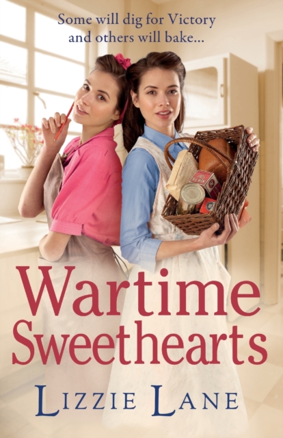 Wartime Sweethearts : The start of a heartwarming historical series by Lizzie Lane, Paperback / softback Book