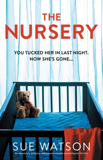 The Nursery : An absolutely gripping and unputdownable psychological thriller, Paperback / softback Book
