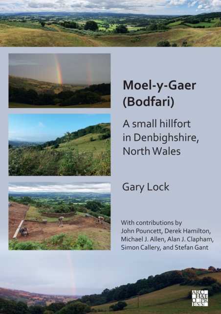 Moel-y-Gaer (Bodfari): A Small Hillfort in Denbighshire, North Wales, PDF eBook