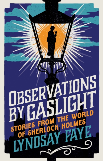 Observations by Gaslight : Stories from the World of Sherlock Holmes, Hardback Book