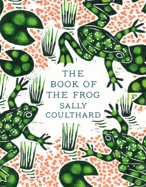 The Book of the Frog, Hardback Book