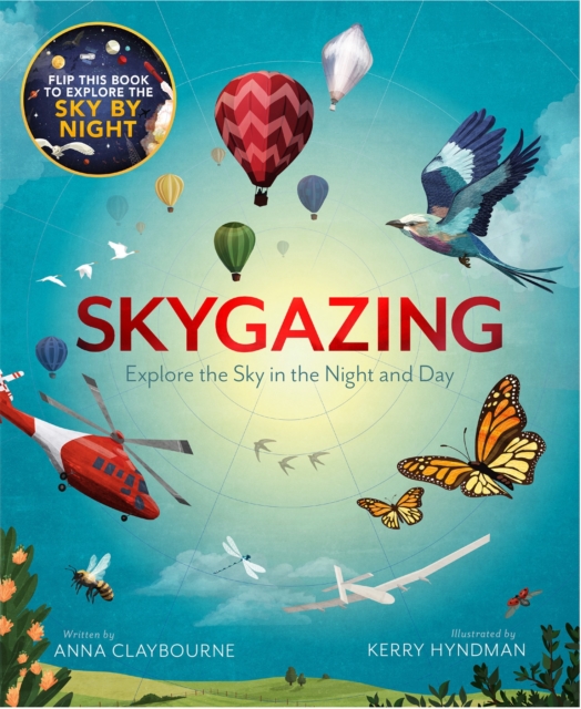 Skygazing : Explore the Sky in the Day and Night, Paperback / softback Book
