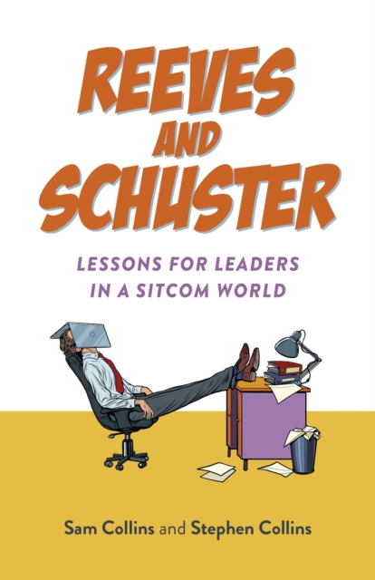 Reeves and Schuster : Lessons for Leaders in a Sitcom World, Paperback / softback Book