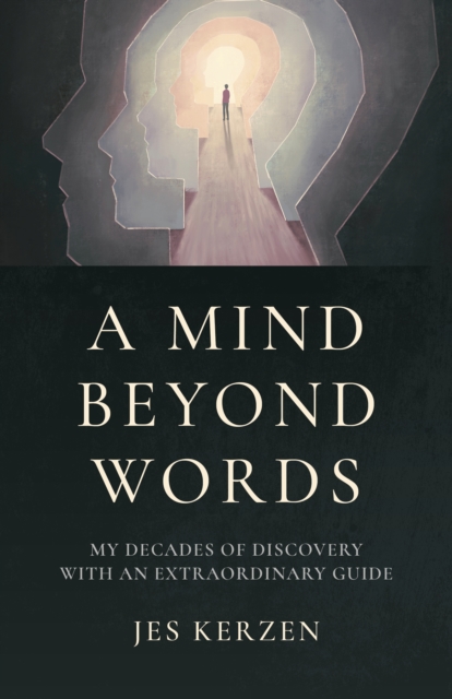 Mind Beyond Words : My Decades of Discovery with an Extraordinary Guide, EPUB eBook