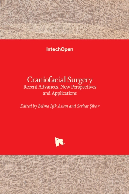 Craniofacial Surgery : Recent Advances, New Perspectives and Applications, Hardback Book