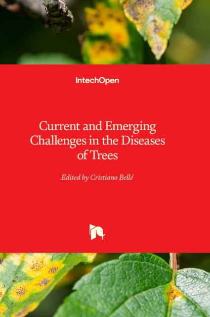 Current and Emerging Challenges in the Diseases of Trees, Hardback Book