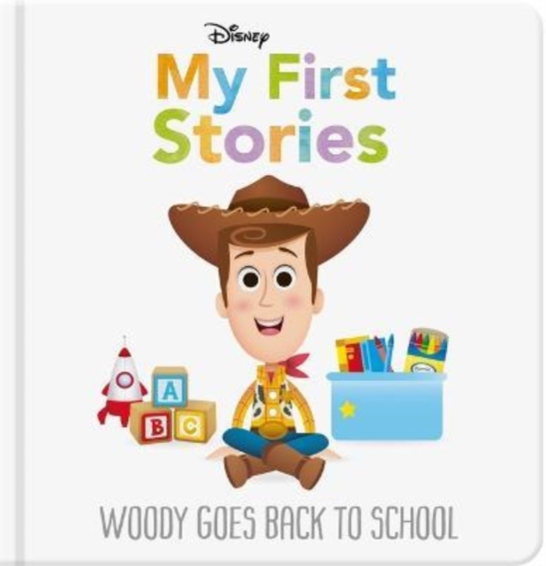 Disney My First Stories: Woody Goes Back to School, Hardback Book