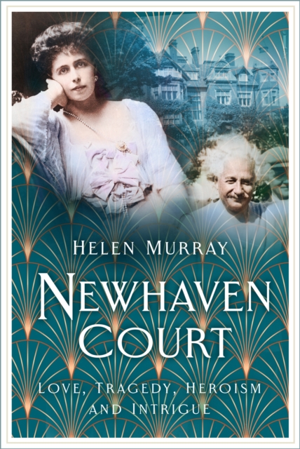 Newhaven Court : Love, Tragedy, Heroism and Intrigue, Paperback / softback Book