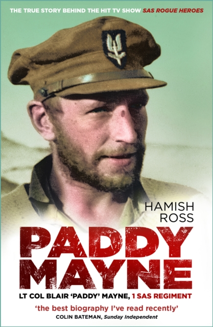 Paddy Mayne : Lt Col Blair 'Paddy' Mayne, 1 SAS Regiment, Paperback / softback Book
