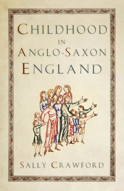 Childhood in Anglo-Saxon England, EPUB eBook