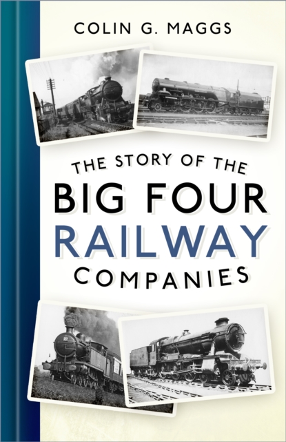The Story of the Big Four Railway Companies, Paperback / softback Book