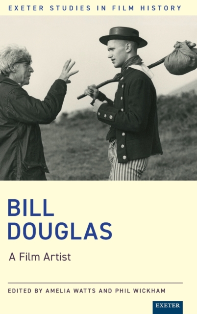 Bill Douglas : A Film Artist, Hardback Book
