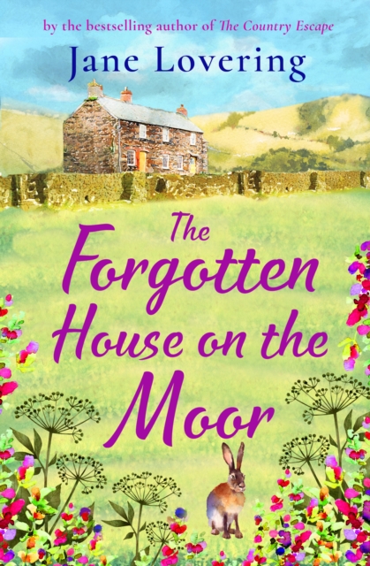 The Forgotten House on the Moor : The page-turning novel from the bestselling author of A Cottage Full of Secrets, EPUB eBook