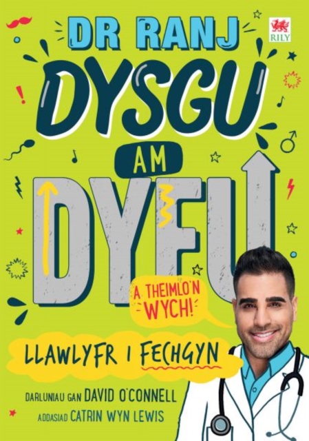 Dr Ranj: Dysgu am Dyfu a Theimlo'n Wych - Llawlyfr i Fechgyn, Paperback / softback Book