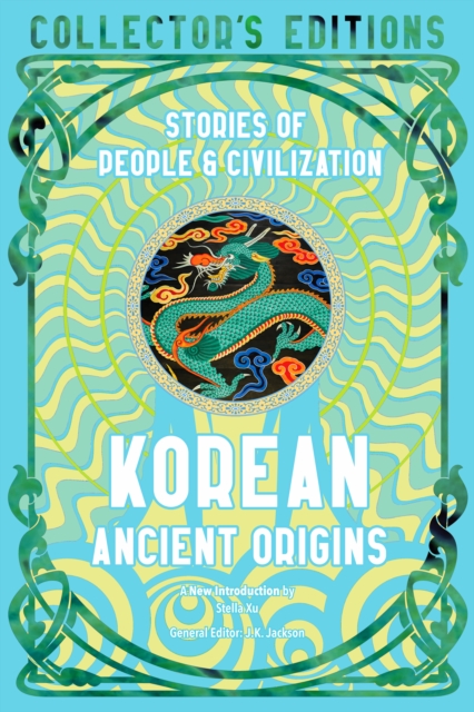 Korean Ancient Origins : Stories of People & Civilization, Hardback Book